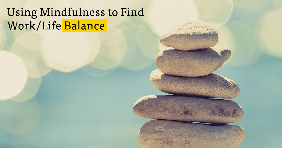 The Power of Mindfulness for Managing Work-Life Balance and Mental Health
